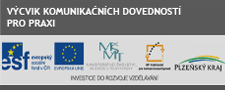 V�CVIK KOMUNIKA�N�CH DOVEDNOST� PRO PRAXI